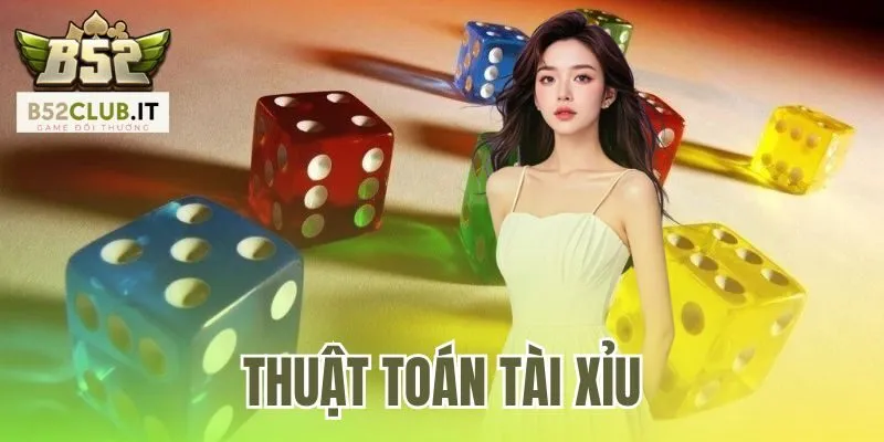 Thuật Toán Tài Xỉu - Phân Tích Công Nghệ RNG Của B52Club 7 Thuật Toán Tài Xỉu
